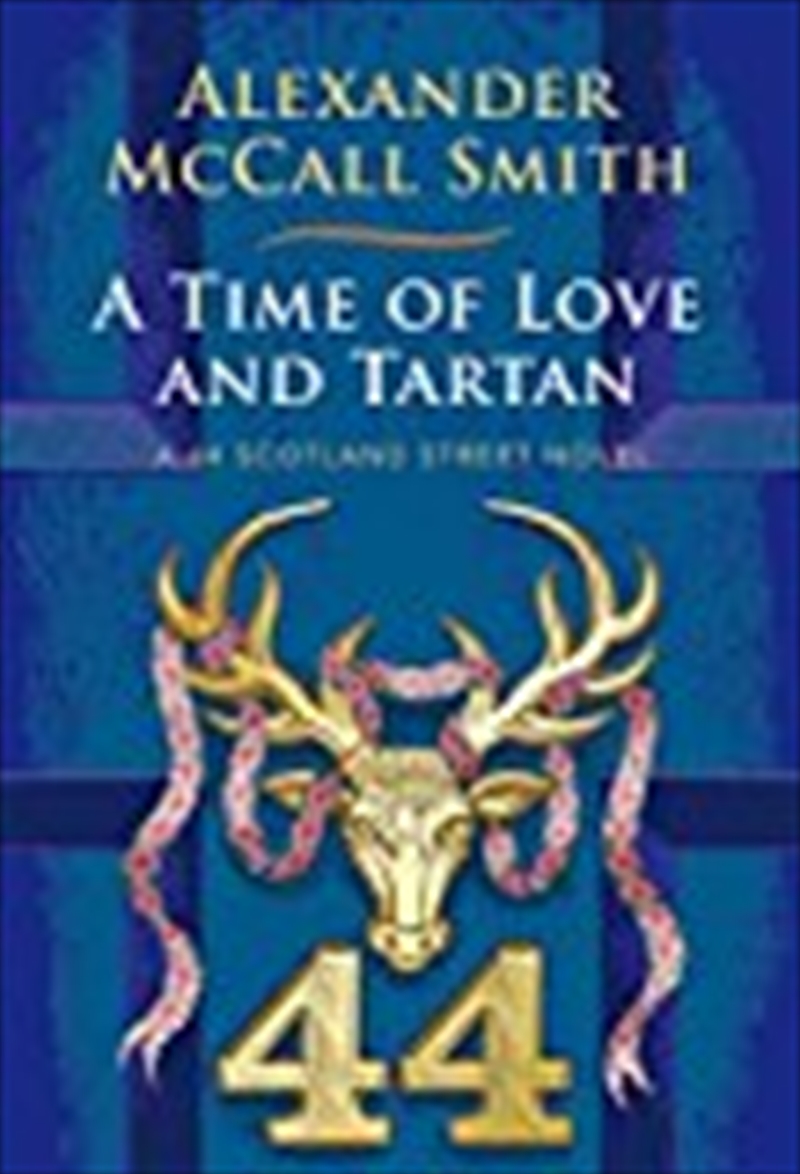 A Time Of Love And Tartan: A 44 Scotland Street Novel [jul 27, 2017] Mccall Smith, Alexander/Product Detail/Reading