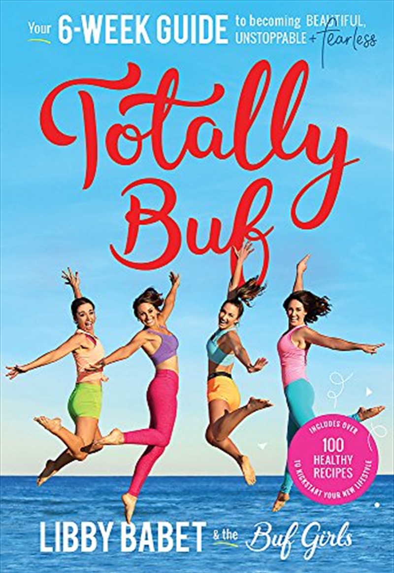 Totally Buf: Your 6 Week Guide To Becoming Beautiful, Unstoppable And Fearless/Product Detail/Reading