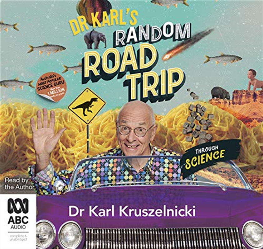 Dr Karl's Random Road Trip Through Science/Product Detail/General Fiction Books