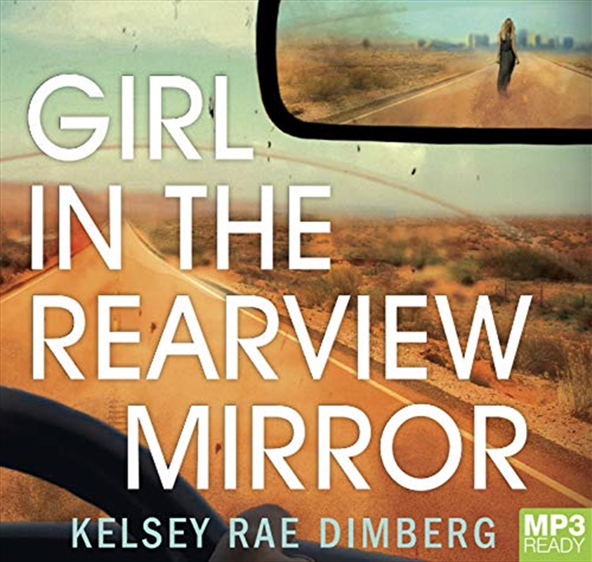 Buy Girl In The Rearview Mirror Kelsey Dimberg Rae Sanity