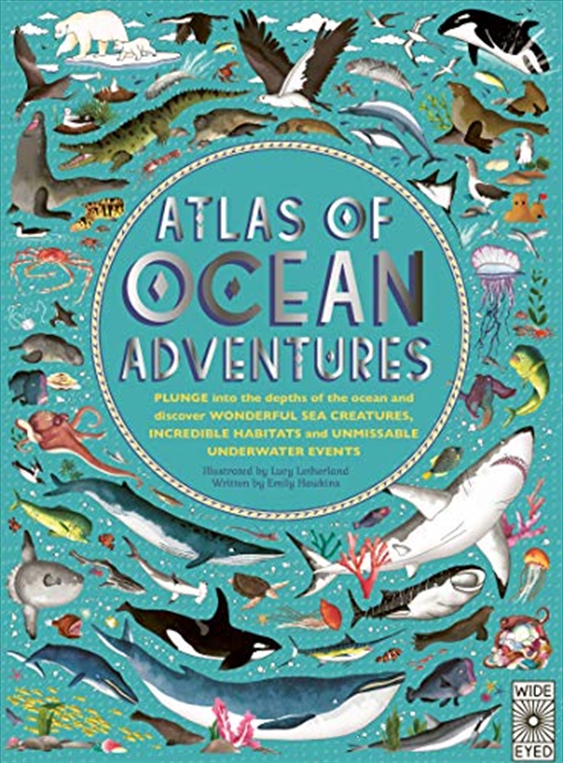 Atlas Of Ocean Adventures: A Collection Of Natural Wonders, Marine Marvels And Undersea Antics From/Product Detail/Children