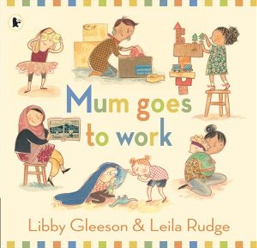 Mum Goes To Work/Product Detail/Childrens Fiction Books