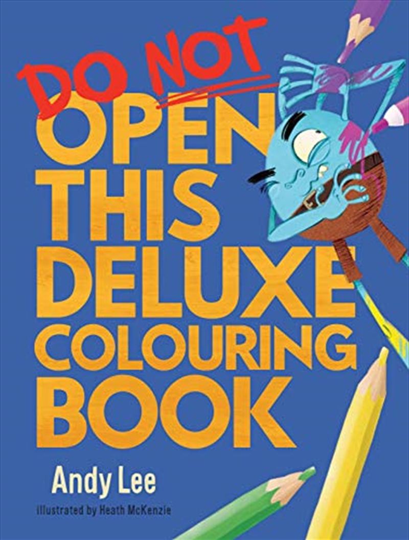 Buy Do Not Open This Deluxe Colouring Book- Andy Lee | Sanity