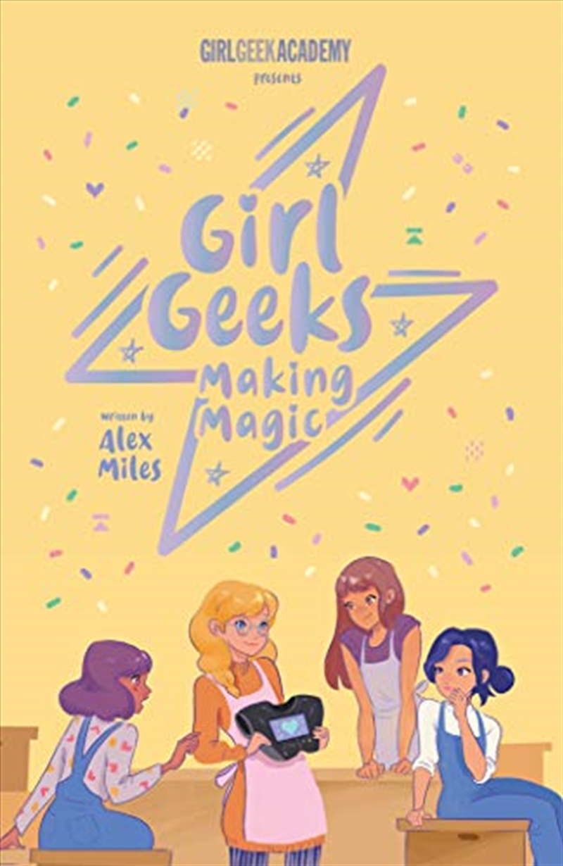 Girl Geeks 4: Making Magic/Product Detail/Childrens Fiction Books