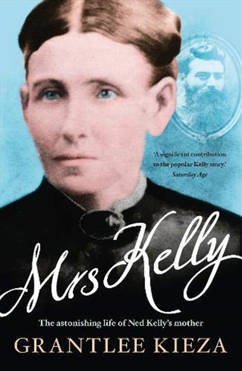 Mrs Kelly: The Astonishing Life Of Ned Kelly's Mother/Product Detail/Biographies & True Stories