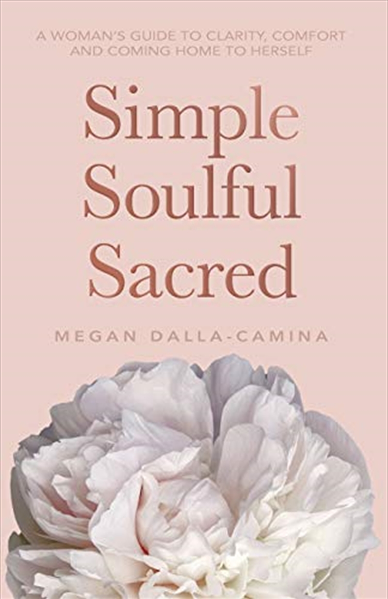 Simple, Soulful, Sacred/Product Detail/Self Help & Personal Development
