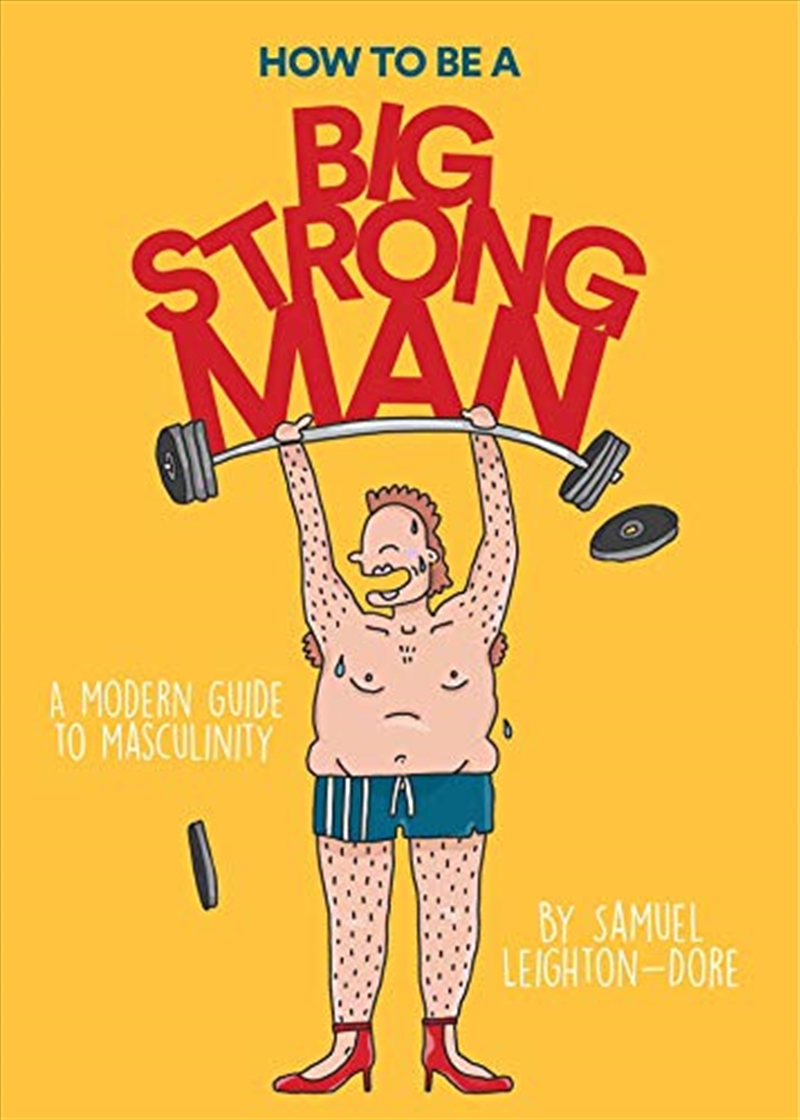 How To Be A Big Strong Man: A Modern Guide To Masculinity/Product Detail/Comedy