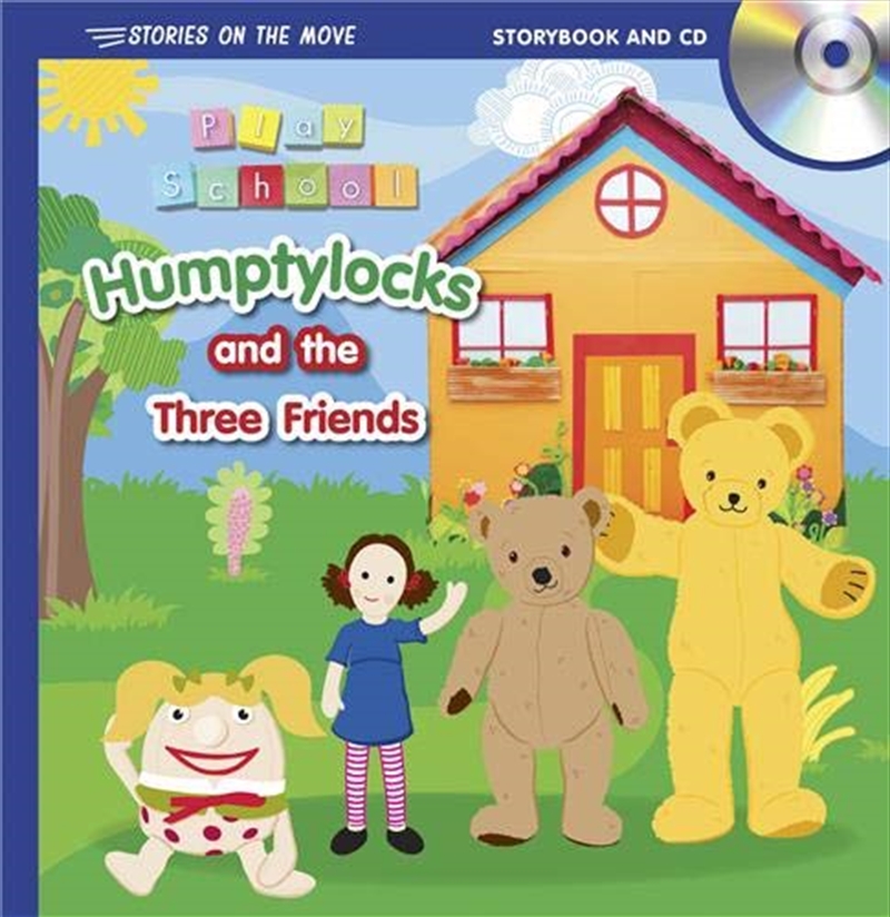 Stories On The Move: Play School - Humptylocks And The Three Friends/Product Detail/Children