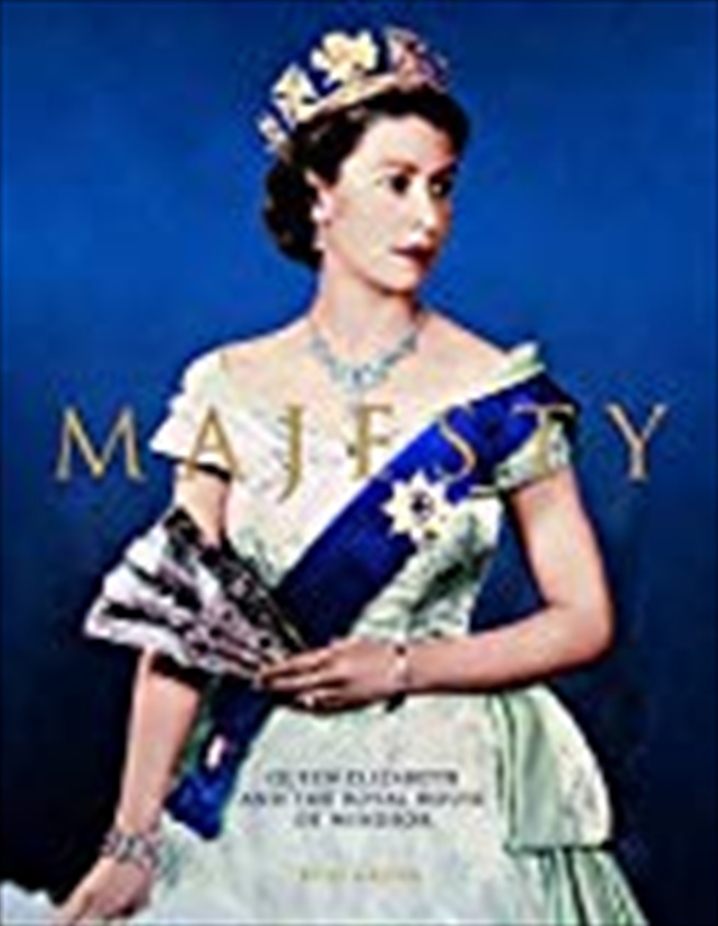 Majesty - Elizabeth II And The Royal House Of Windsor/Product Detail/History