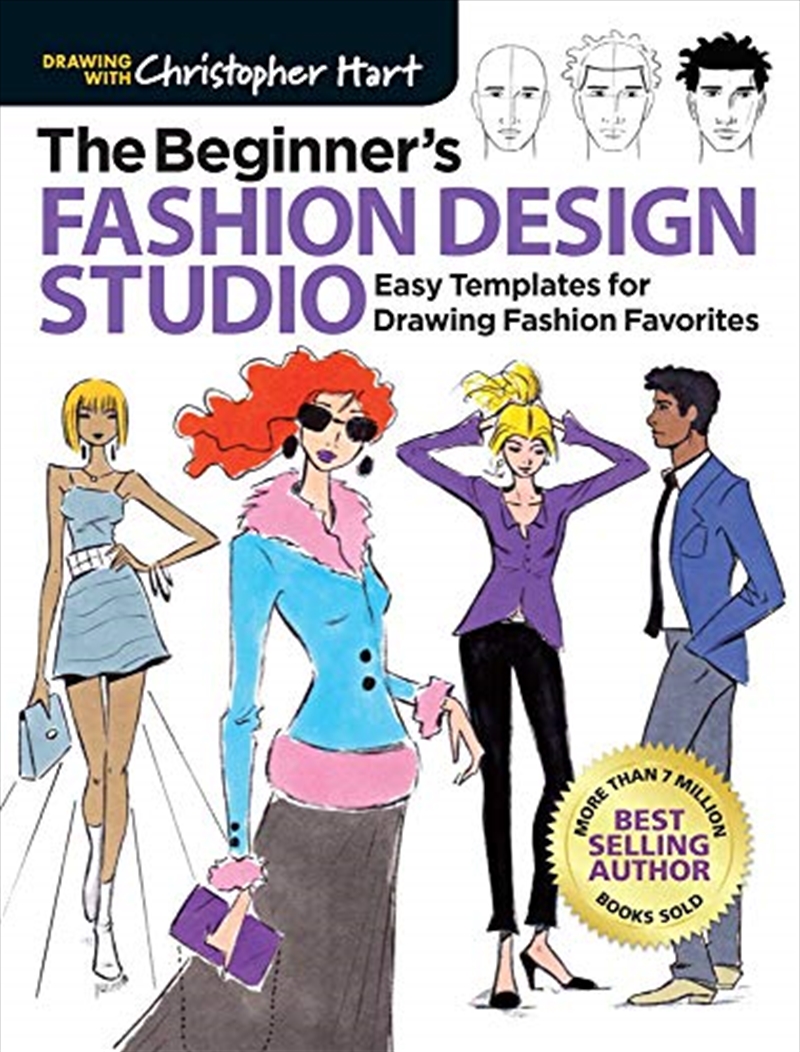 The Beginner's Fashion Design Studio: Easy Templates For Drawing Fashion Favorites (drawing With Chr/Product Detail/Reading