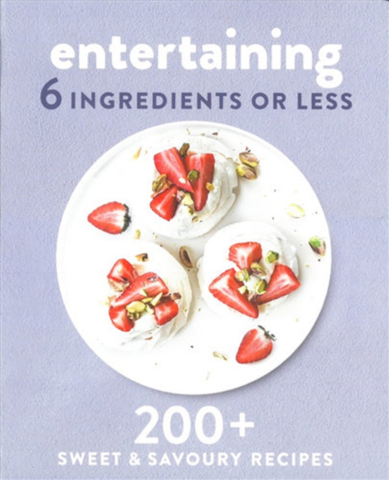 Entertaining 6 Ingredients or Less/Product Detail/Recipes, Food & Drink