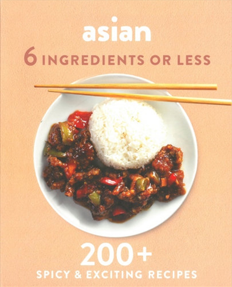 Asian 6 Ingredients or Less | Paperback Book