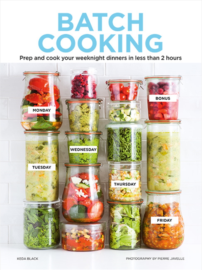 Batch Cooking: Prep And Cook Your Weeknight Dinners In Less Than 2 Hours/Product Detail/Recipes, Food & Drink