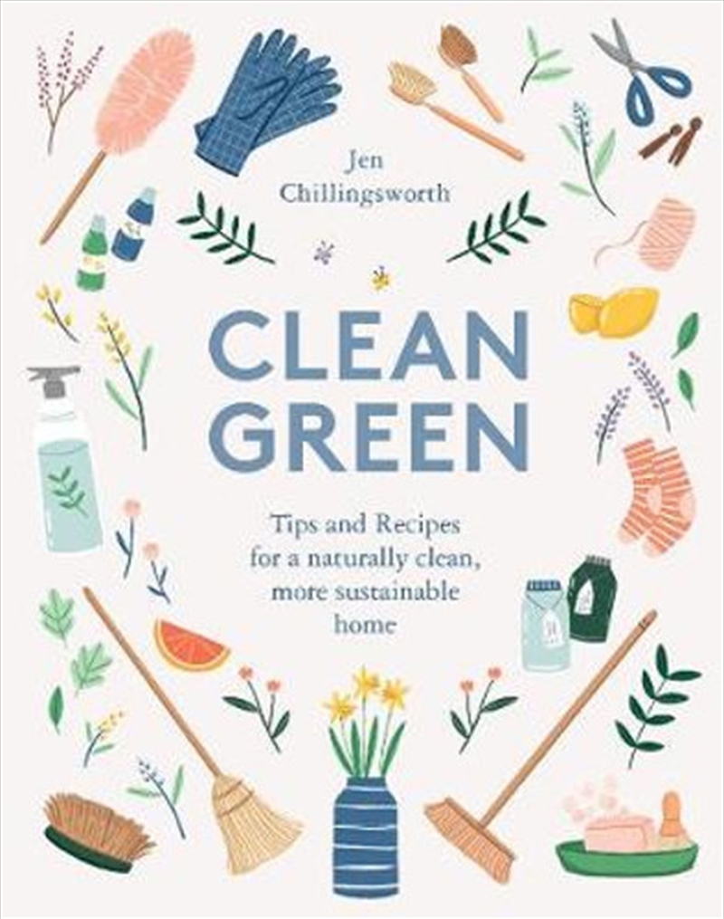 Clean Green: Tips And Recipes For A Naturally Clean, More Sustainable Home/Product Detail/Recipes, Food & Drink