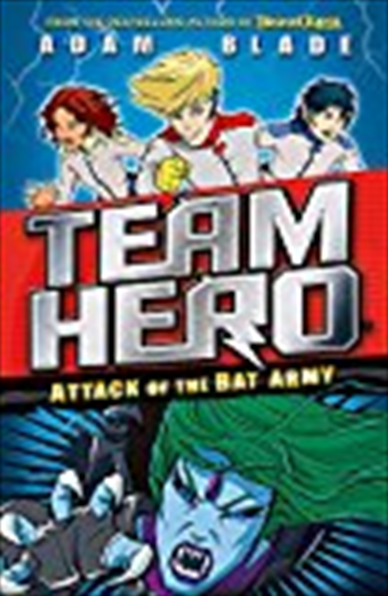 Team Hero: Attack Of The Bat Army: Series 1 Book 2/Product Detail/Children