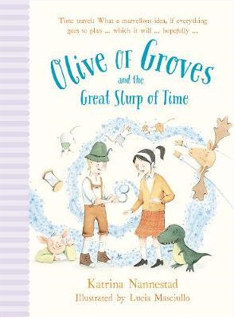 Olive Of Groves And The Great Slurp Of Time/Product Detail/Childrens Fiction Books