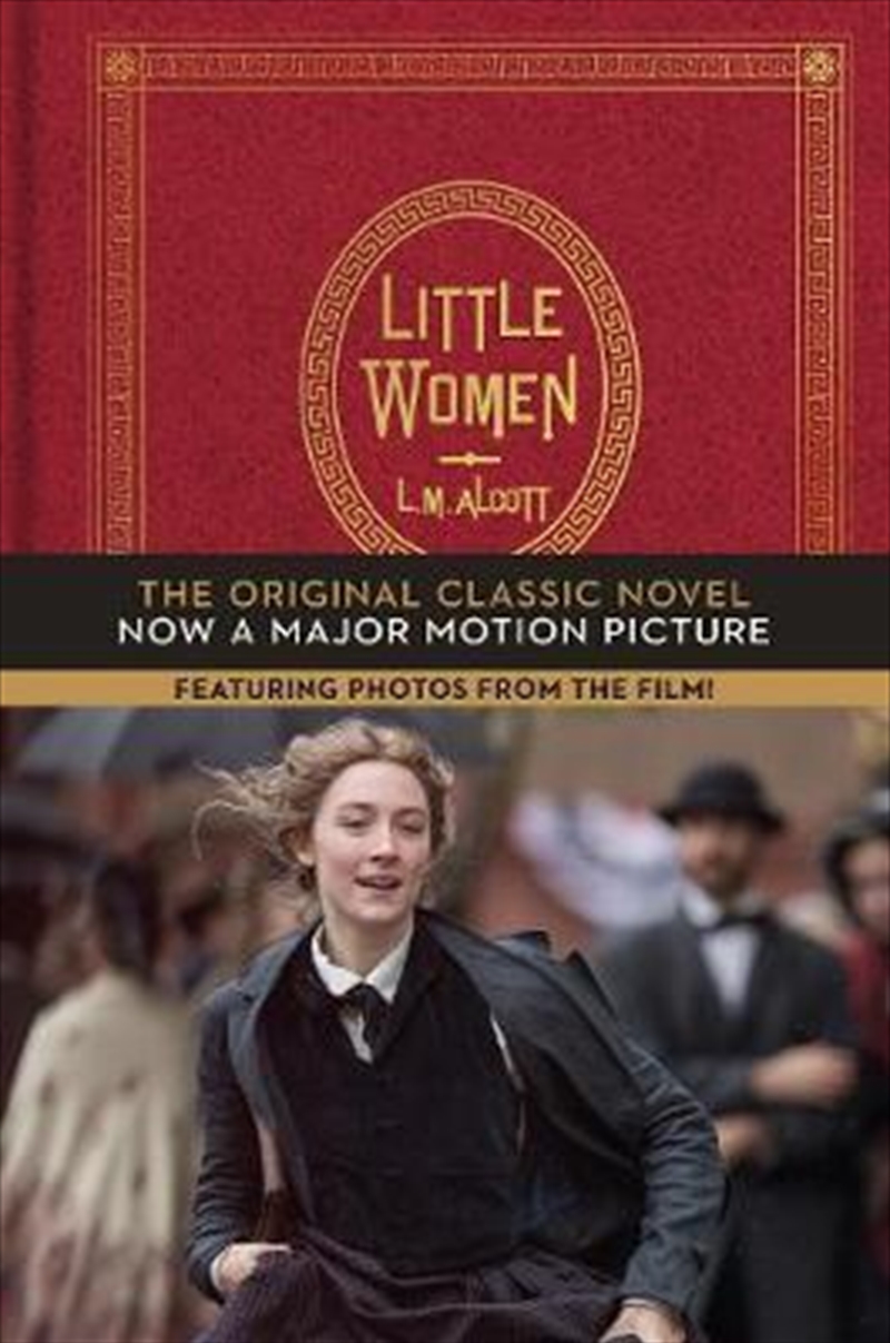 Little Women: The Original Classic Novel Featuring Photos From The Film! | Hardback Book