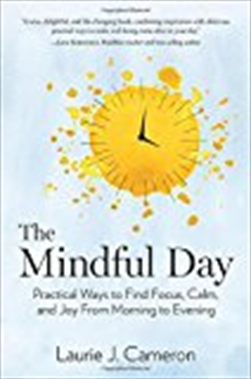 The Mindful Day: Practical Ways To Find Focus, Calm, And Joy From Morning To Evening/Product Detail/Biographies & True Stories