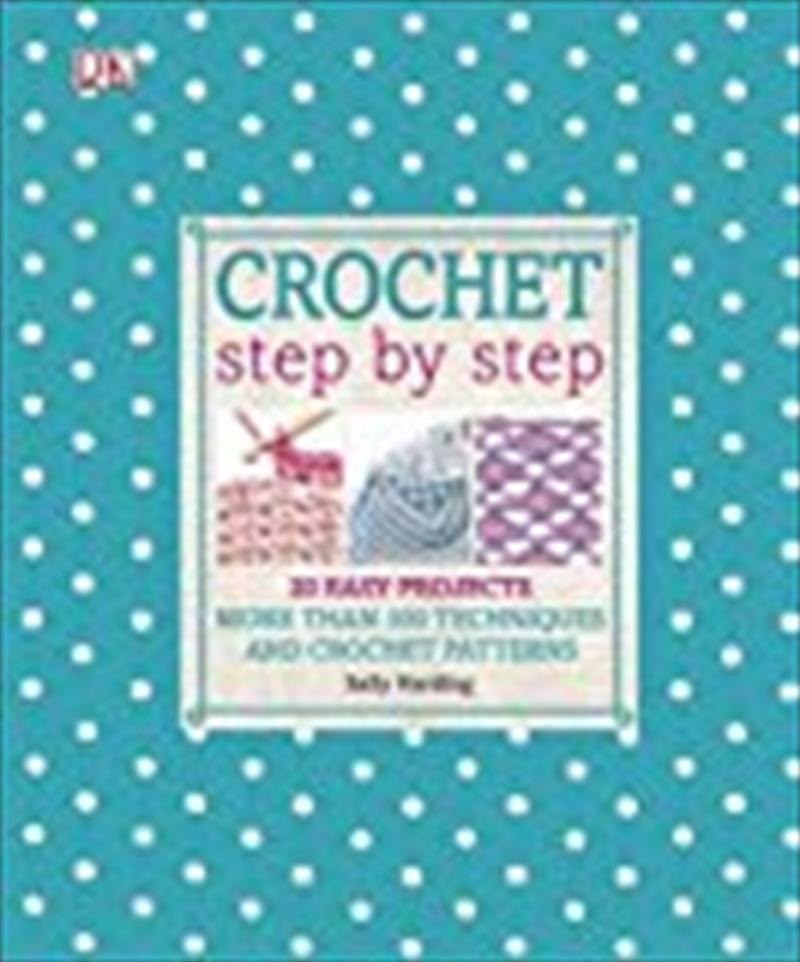 Buy Crochet Step by Step Online Sanity