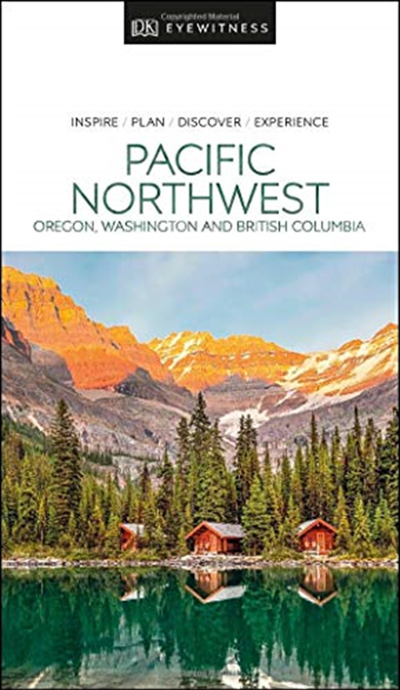 DK Eyewitness Pacific Northwest: Oregon, Washington and British Columbia/Product Detail/History