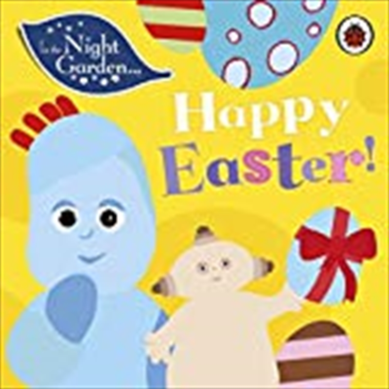 In the Night Garden: Happy Easter!/Product Detail/Early Childhood Fiction Books