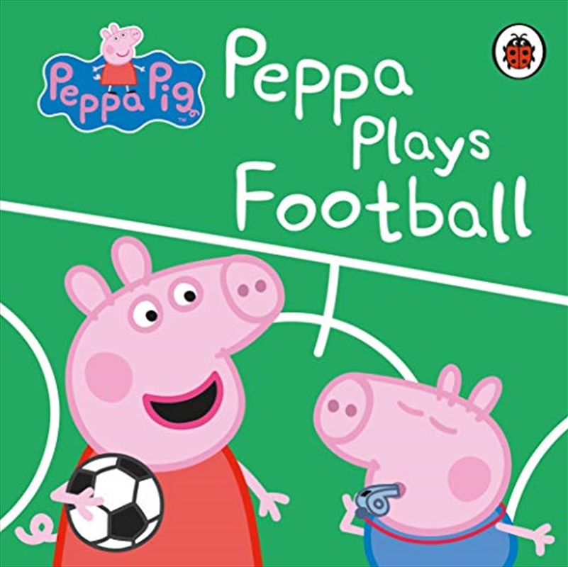 Peppa Pig: Peppa Plays Football/Product Detail/Early Childhood Fiction Books