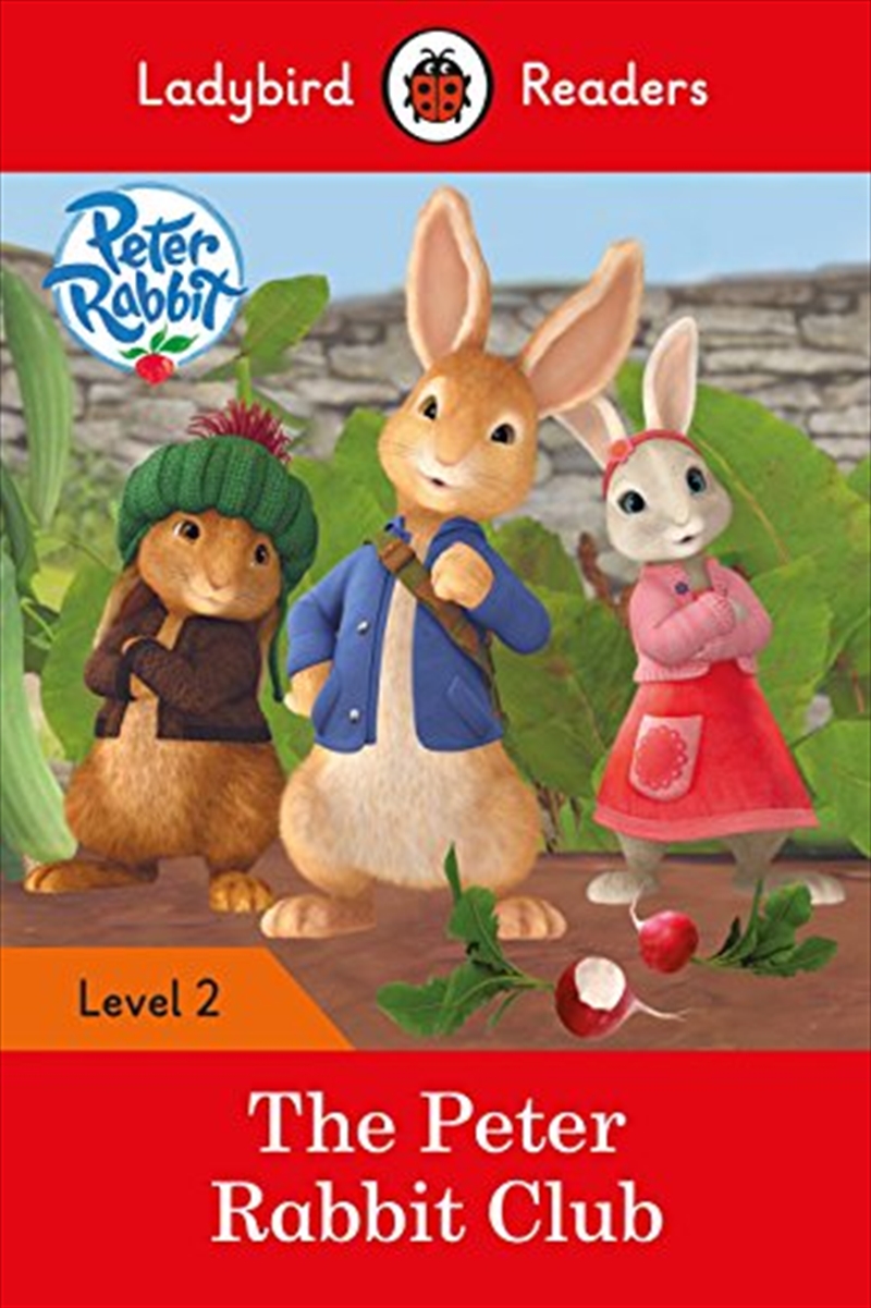 Peter Rabbit: The Peter Rabbit Club - Ladybird Readers Level 2/Product Detail/Early Childhood Fiction Books