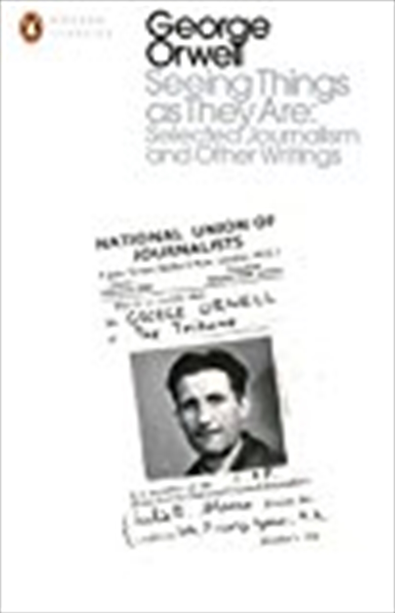 Seeing Things as They Are: Selected Journalism and Other Writings/Product Detail/Literature & Plays