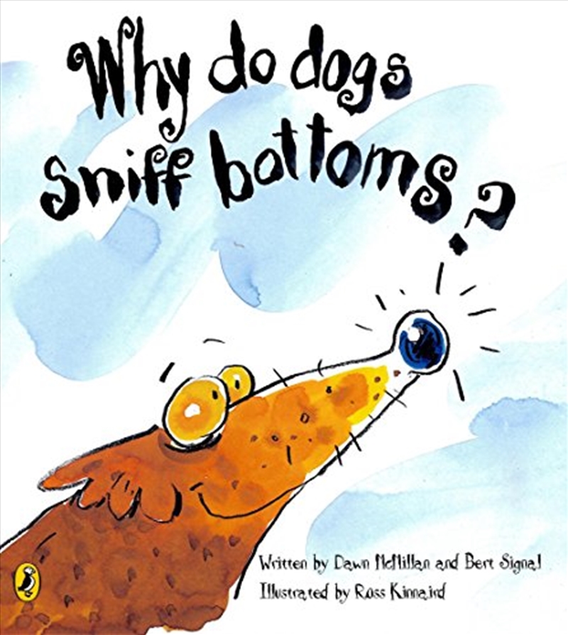 Buy Why Do Dogs Sniff Bottoms? Online Sanity