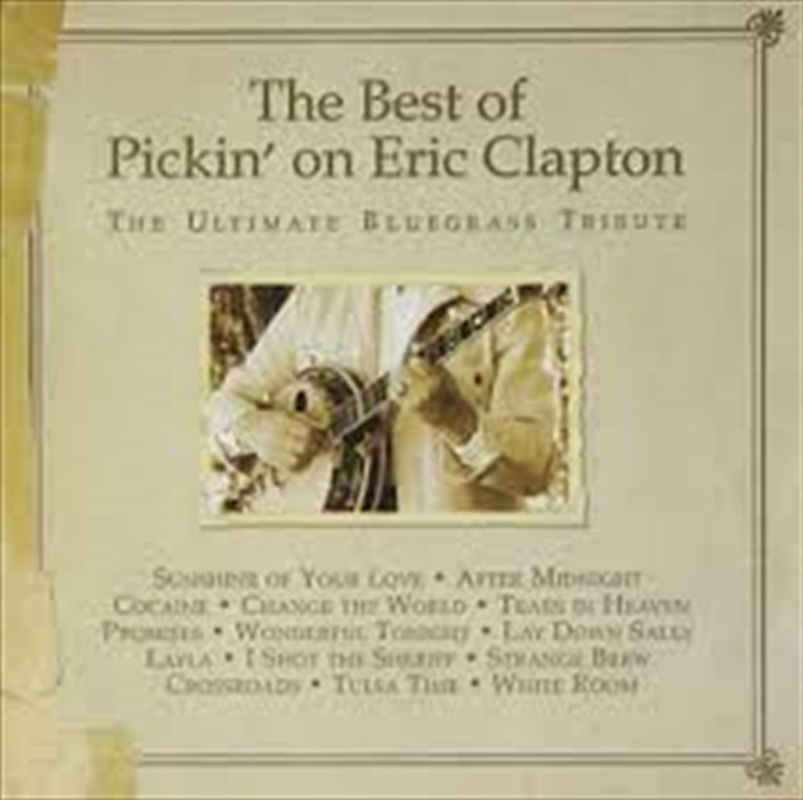 Best Of Pickin On Eric Clapton - Ultimate Bluegrass Tribute/Product Detail/Rock