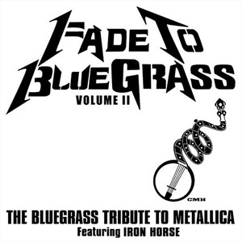 Fade To Bluegrass 2: Bluegrass Tribute To Metallica/Product Detail/Rock