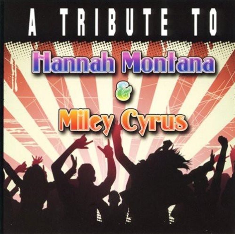 Tribute To Hannah Montana & Miley Cyrus/Product Detail/Rock
