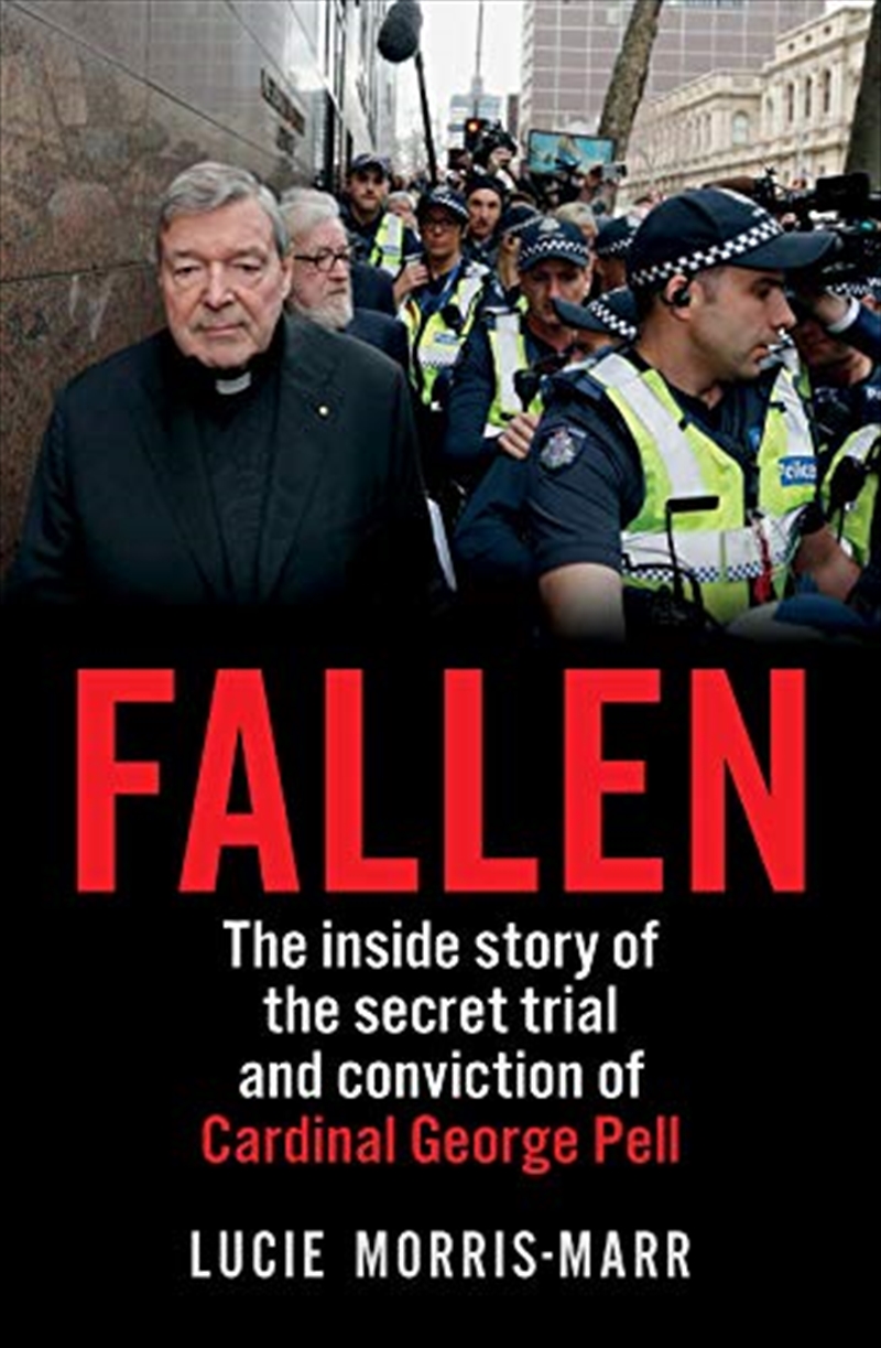 Fallen: The Inside Story of the Secret Trial and Conviction of Cardinal George Pell/Product Detail/True Crime