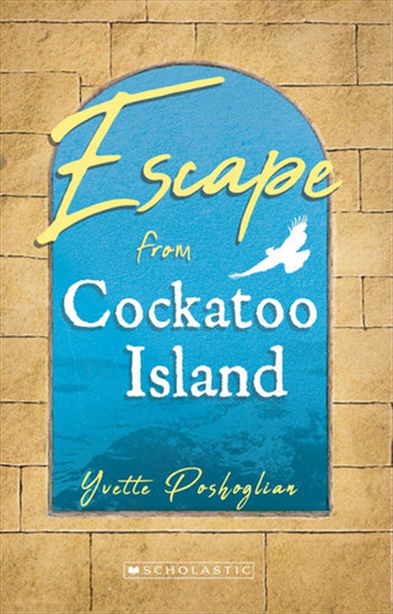 My Australian Story: Escape From Cockatoo Island/Product Detail/Childrens Fiction Books