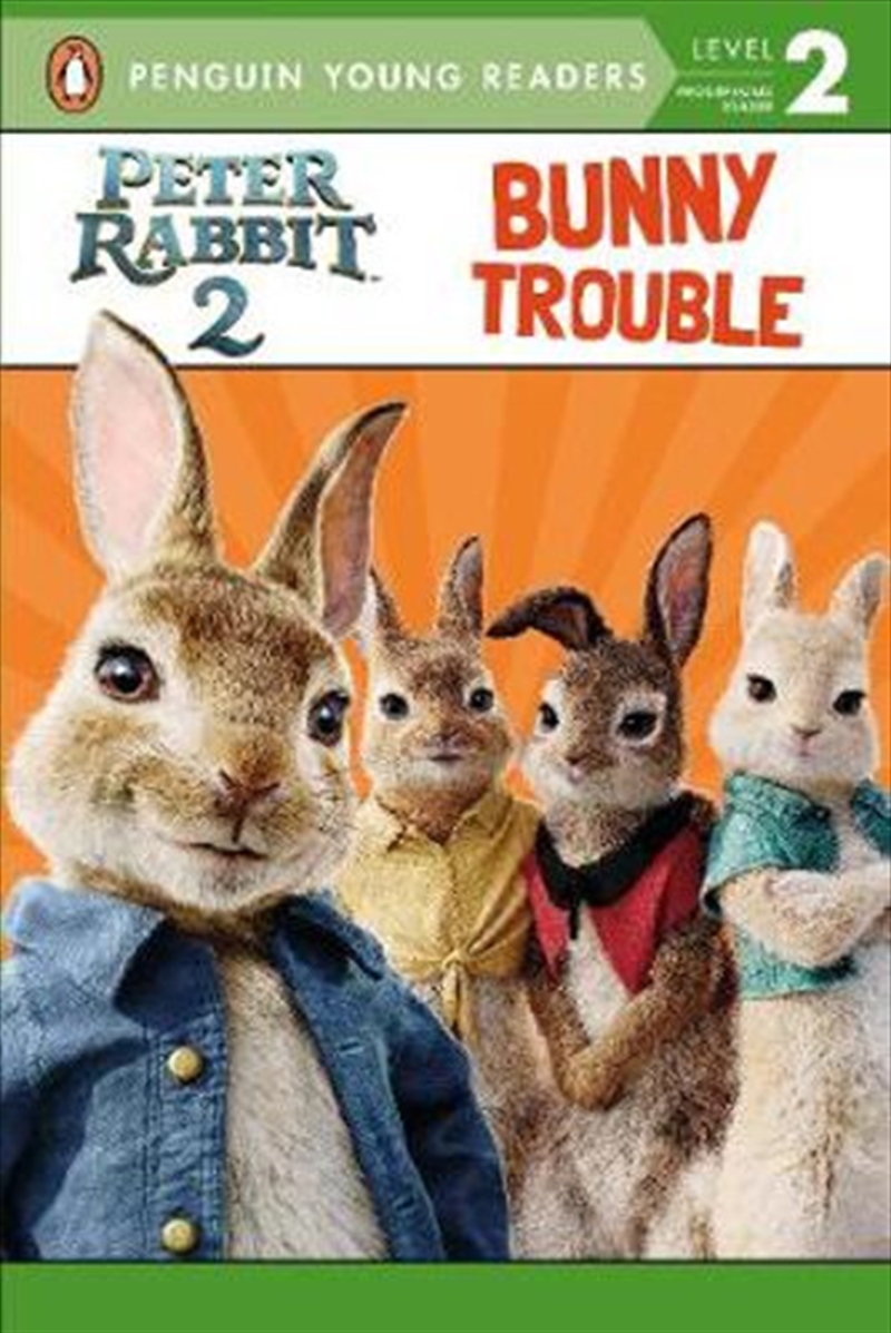 Peter Rabbit 2: Bunny Trouble/Product Detail/Early Childhood Fiction Books