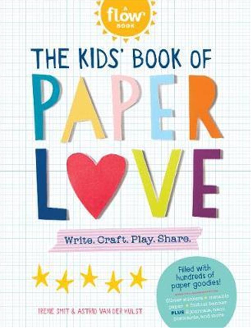 The Kids' Book of Paper Love: Write. Craft. Play. Share. (Flow)/Product Detail/Children
