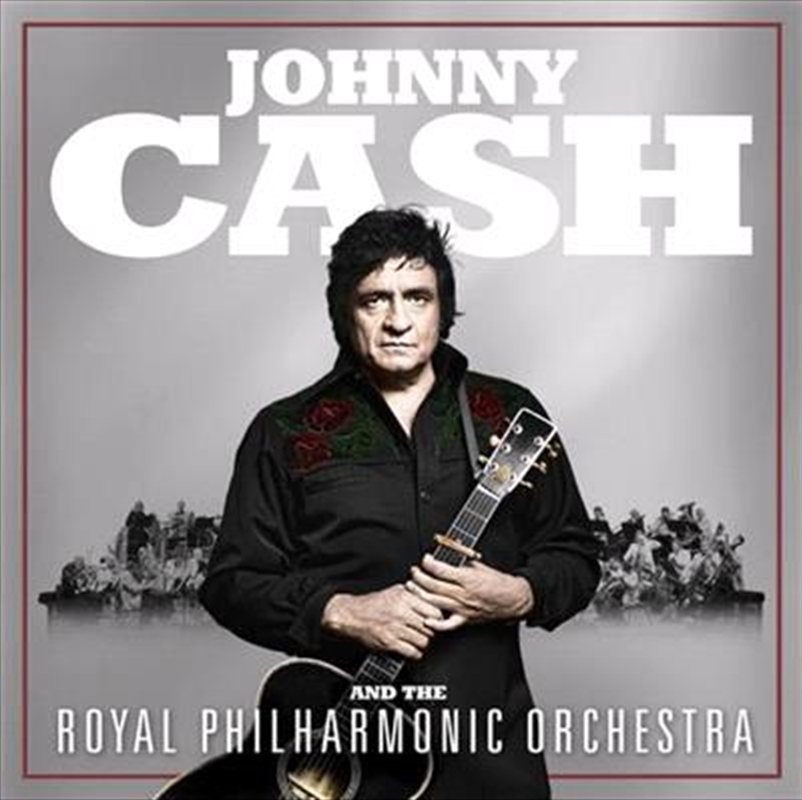Johnny Cash And The Royal Philharmonic Orchestra | CD