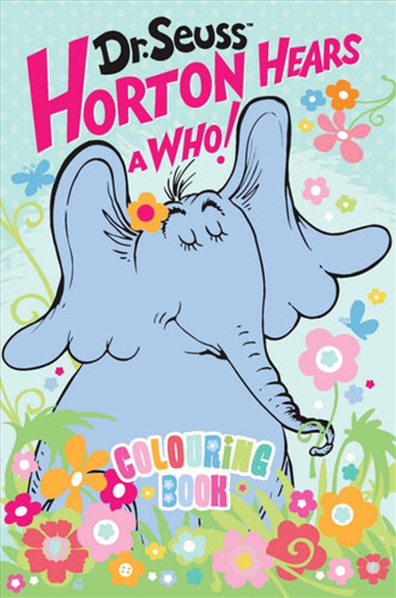 Buy Dr Seuss Horton Hears a Who! Colouring Book Online | Sanity