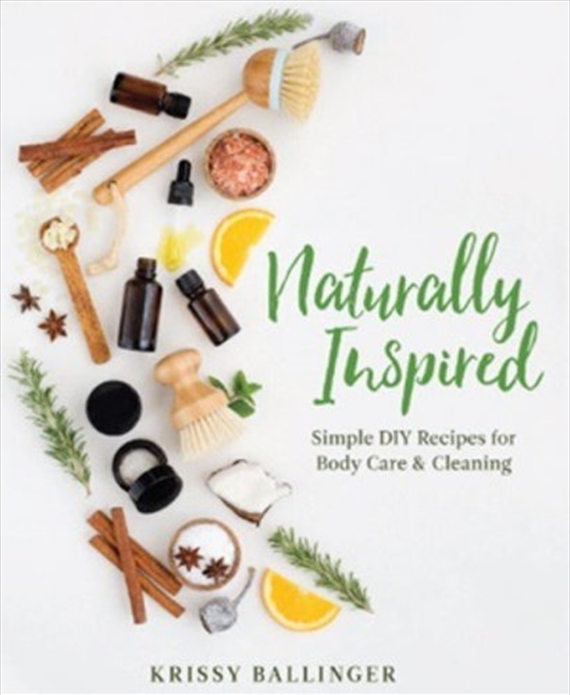 Naturally Inspired Simply DIY Recipes for Body Care & Cleaning - New Edition/Product Detail/Fitness, Diet & Weightloss