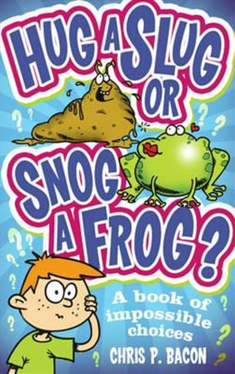 Hug a Slug or Snog a Frog?/Product Detail/Kids Educational