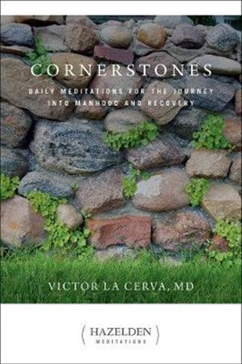 Cornerstones: Daily Meditations for the Journey into Manhood and Recovery (Hazelden Meditations)/Product Detail/Self Help & Personal Development