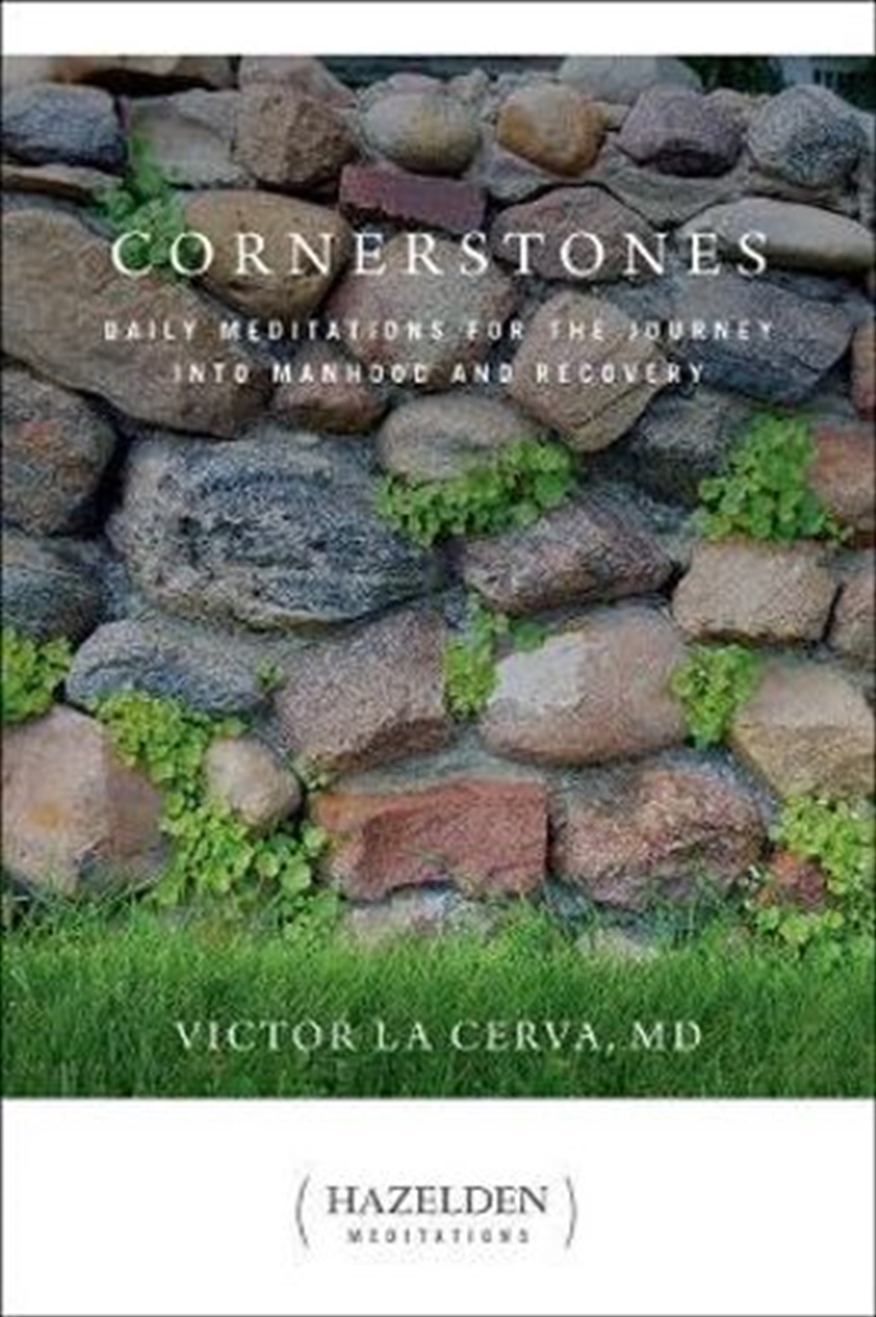 Cornerstones: Daily Meditations for the Journey into Manhood and Recovery (Hazelden Meditations)/Product Detail/Self Help & Personal Development