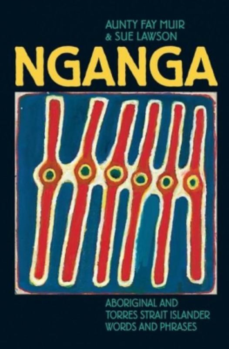 Nganga: Aboriginal and Torres Strait Islander Words and Phrases/Product Detail/Language & Linguistics