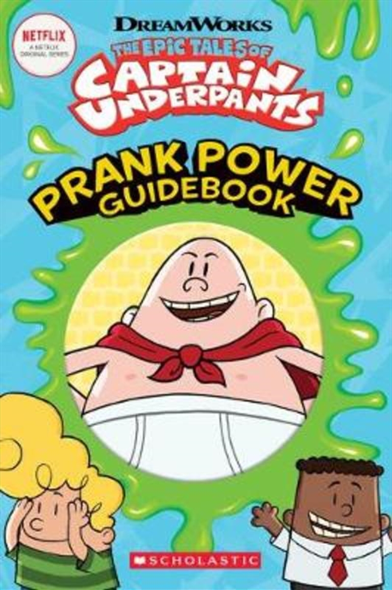 The Epic Tales Of Captain Underpants: Prank Power Guidebook/Product Detail/Children
