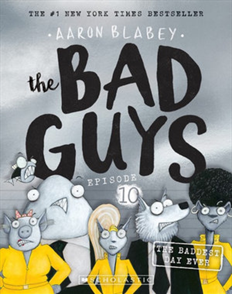 The Baddest Day Ever (The Bad Guys: Episode 10)/Product Detail/Comics