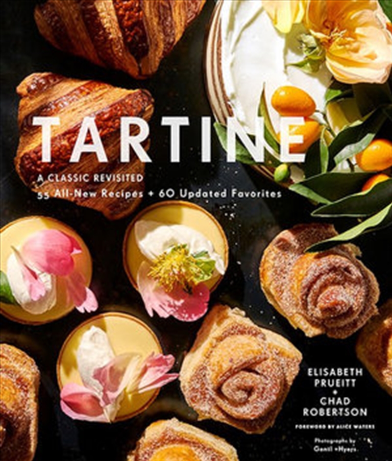 Tartine: A Classic Revisited: 68 All-New Recipes + 55 Updated Favorites/Product Detail/Recipes, Food & Drink