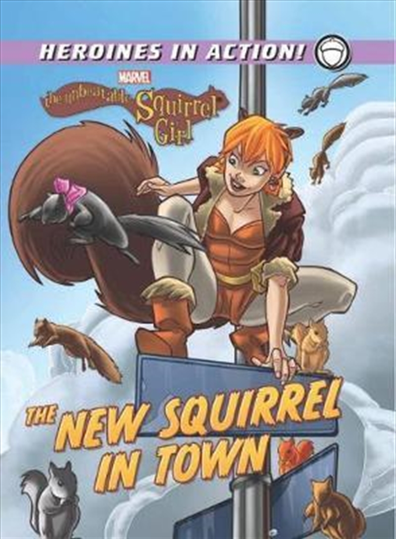 Marvel Heroines in Action: The New Squirrel in Town (Marvel Heroines in Action) | Hardback Book