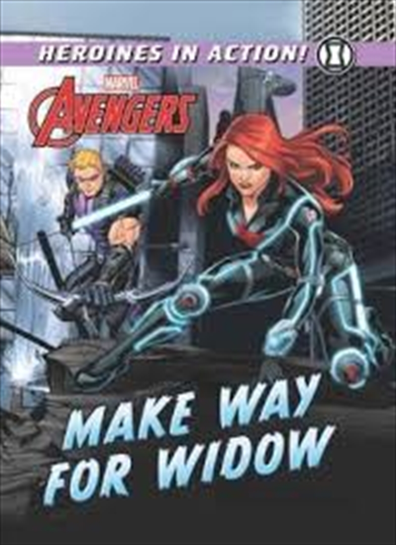 Marvel Heroines In Action: Make Way For Widow | Hardback Book