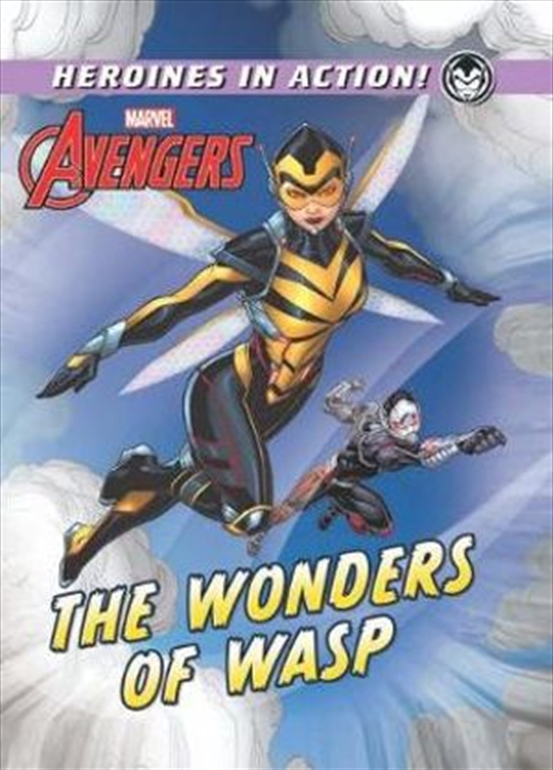 Marvel Heroines In Action: The Wonders Of Wasp | Hardback Book