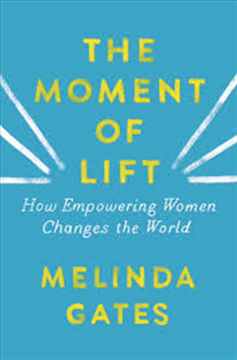 The Moment of Lift: How Empowering Women Changes the World/Product Detail/Biographies & True Stories